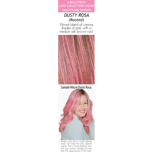  
Color choices: Dusty Rosa (Rooted)